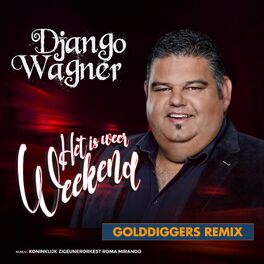 Album picture of Het Is Weer Weekend (Golddiggers Remix)(m.m.v. Koninklijk Zigeunerorkest Roma Mirando)