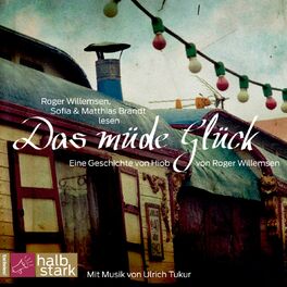 Album cover of Das müde Glück - Eine Geschichte von Hiob