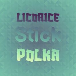 Album cover of Licorice Stick Polka