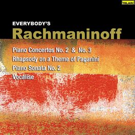 Album cover of Everybody's Rachmaninoff: Piano Concertos Nos. 2 & 3, Rhapsody on a Theme of Paganini, Piano Sonata No. 2 and Vocalise