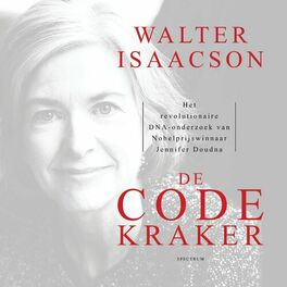Album cover of De codekraker (Het revolutionaire DNA-onderzoek van Nobelprijswinnaar Jennifer Doudna)