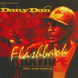 Album cover of Dany Dan Flashback Mixtape 2001... Cette année-là