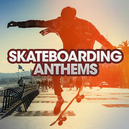 Album cover of Skateboarding Anthems