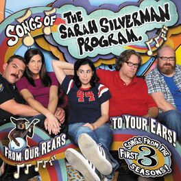 Album cover of Songs of the Sarah Silverman Program: From Our Rears to Your Ears!