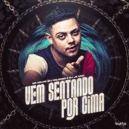 Album cover of Vem Sentando por Cima