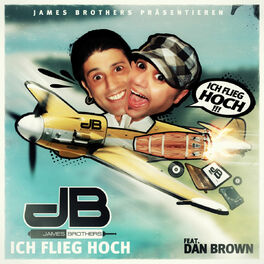 Album cover of James Brothers Feat. Dan Brown - Ich Flieg Hoch (MP3 EP)