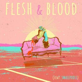 Album cover of Flesh & Blood (feat. Smallpools)