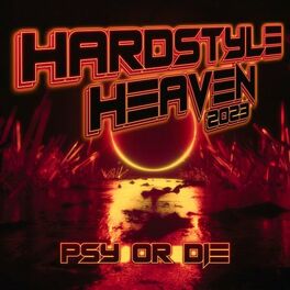 Album cover of Hardstyle Heaven 2023 - Psy or Die