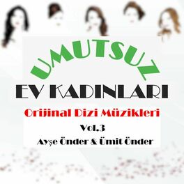 Album cover of Umutsuz Ev Kadınları - Orijinal Dizi Müzikler, Vol. 3