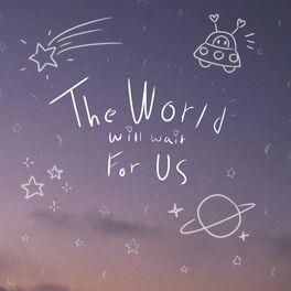 Album cover of The World Will Wait For Us