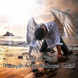 Album cover of Lost on You (Kuanysh Artur Alimbayev Remix)