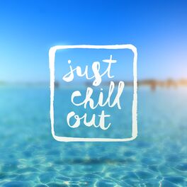 Album cover of Just Chill Out
