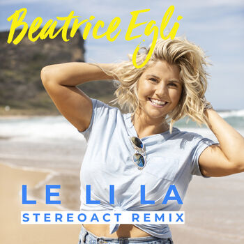 Beatrice Egli Le Li La Stereoact Remix Radio Edit listen