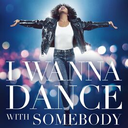 Album picture of I Wanna Dance With Somebody (The Movie: Whitney New, Classic and Reimagined)
