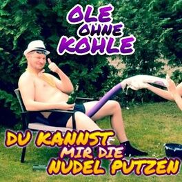 Album cover of Du kannst mir die Nudel putzen