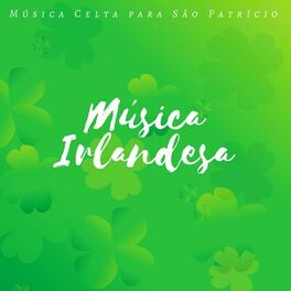 Album cover of Música Irlandesa: Música Celta para São Patrício, Música Tradicional para Beber e Festas Irlandesas