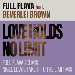 Album cover of Love Holds No Limit (Full Flava 2.0 Mix)