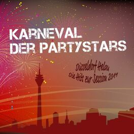 Album cover of Karneval der Partystars - Düsseldorf Helau: Die Hits zur Session 2019