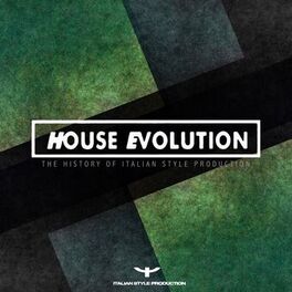 Album cover of House Evolution (The History of Italian Style Production)