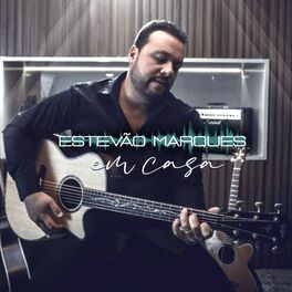 Album cover of Estevão Marques: Em Casa