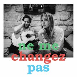 Album cover of Ne me changez pas