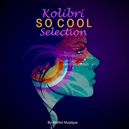 Album cover of Kolibri - So Cool Selection