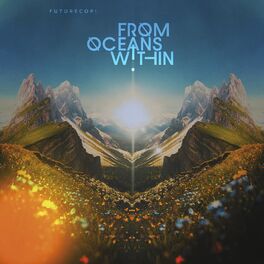 Album cover of From Oceans Within
