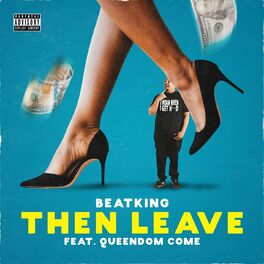 Album cover of Then Leave (feat. Queendom Come)