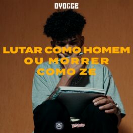 Album cover of Lutar Como Homem ou Morrer Como Zé
