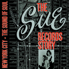 Album cover of The Sue Records Story: The Sound Of Soul