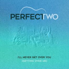 Album cover of I'll Never Get Over You Getting Over Me
