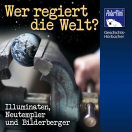 Album cover of Wer regiert die Welt? (Illuminaten, Neuptempler und Bilderberger)