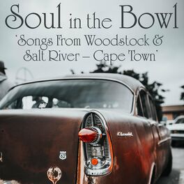 Album cover of Soul in the Bowl: Songs from Woodstock & Salt River - Cape Town