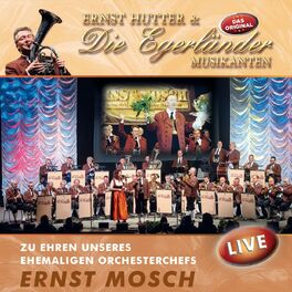 Album cover of Zu Ehren unseres ehemaligen Orchesterchefs Ernst Mosch (Live)