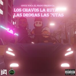 Album cover of Los Chavos La Ruta Las Drogas Las Putas