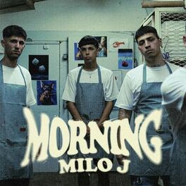 Milo j - MORNING: lyrics and songs