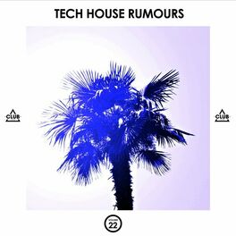 Album cover of Tech House Rumours, Vol. 22