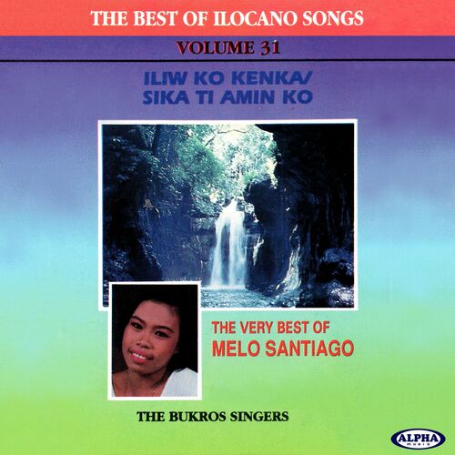 Bukros Singers - The Best of Ilocano Songs, Vol. 31 (Iliw Ko Kenka