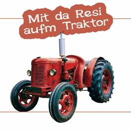 Album cover of Mit da Resi Aufm Traktor