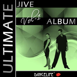 Album cover of Dancelife presents: The Ultimate Jive Album, Vol. 1