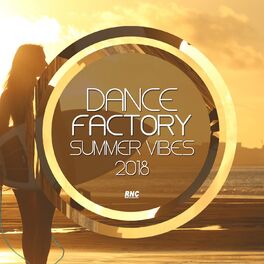 Album cover of Dance Factory Summer Vibes 2018