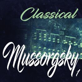 Album cover of Classical Mussorgsky 1