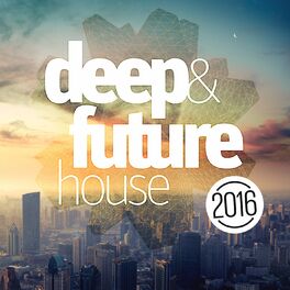 Album cover of Deep & Future House 2016