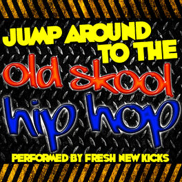 Album cover of Jump Around To the Old Skool Hip Hop