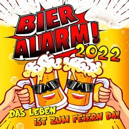 Album cover of Bieralarm! 2022 (Das Leben ist zum Feiern da!)