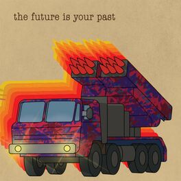 Album cover of The Future Is Your Past