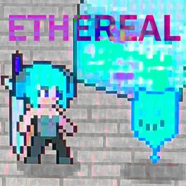Album cover of ETHEREAL
