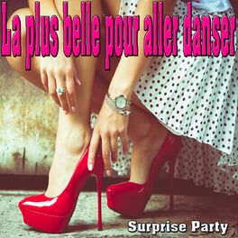 Album cover of La plus belle pour aller danser (Surprise party)