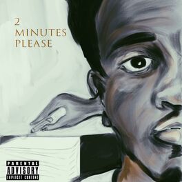 Album cover of 2 Minutes Please