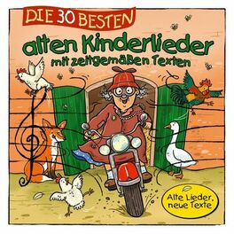 Album cover of Die 30 besten alten Kinderlieder mit zeitgemäßen Texten